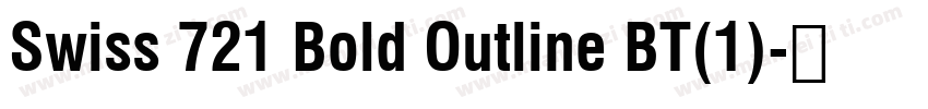 Swiss 721 Bold Outline BT(1)字体转换